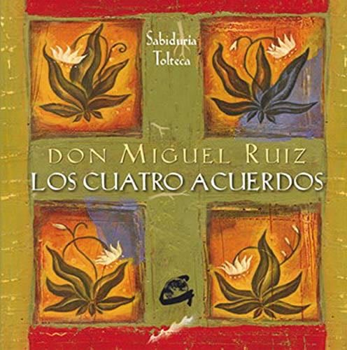 Los Cuatro acuerdos: Sabiduría tolteca - 48 cartas - Miguel Ruiz (Mexico) · 2016