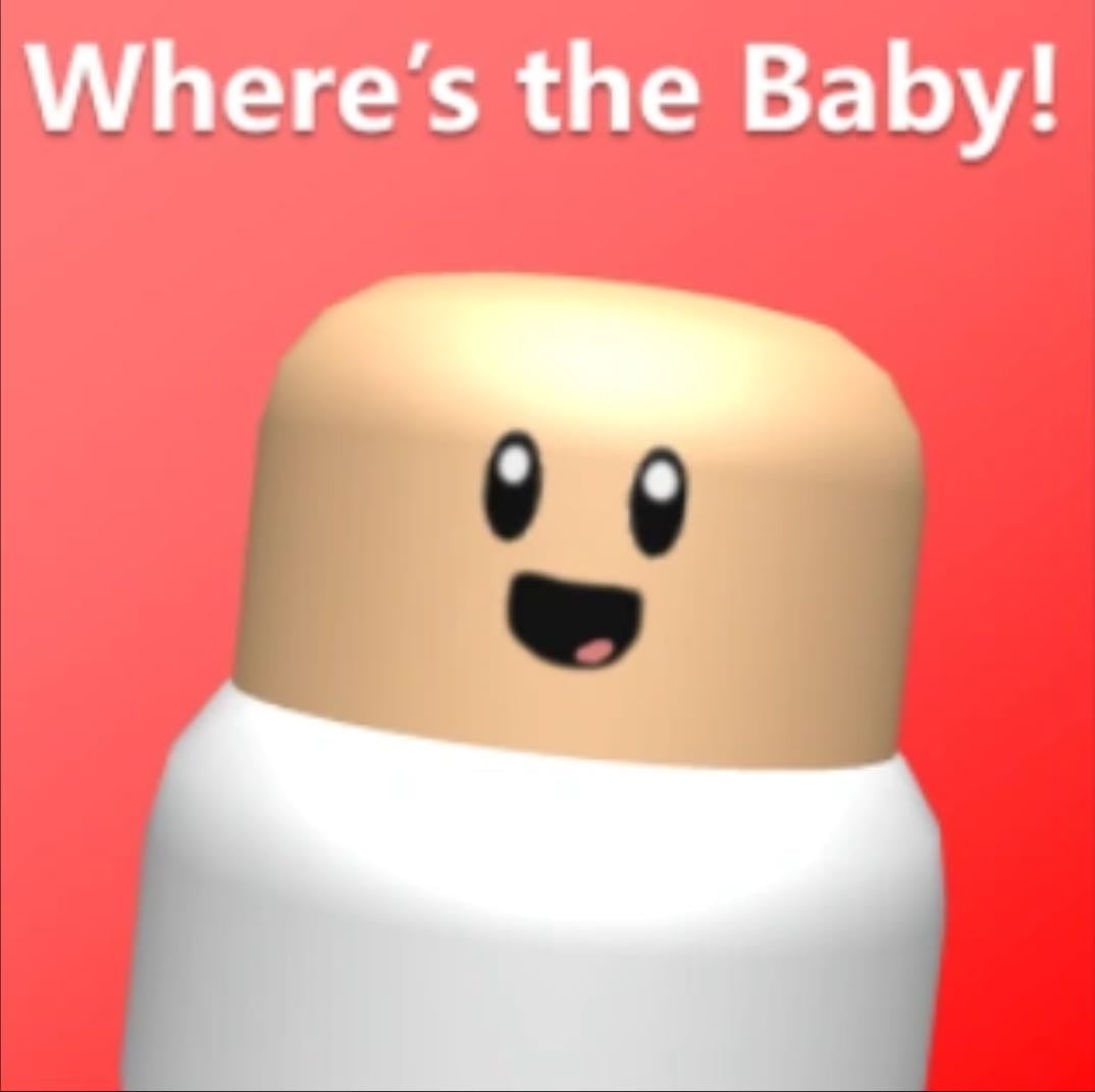 Where’s the baby - Roblox