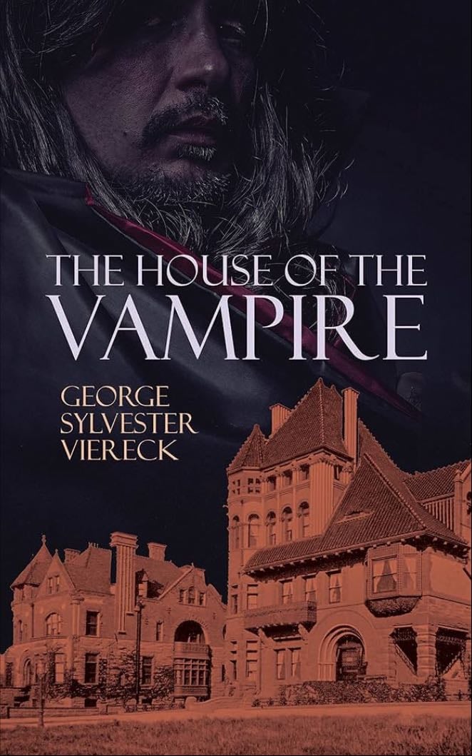 The House Of The Vampire - George Sylvester Viereck - Novel