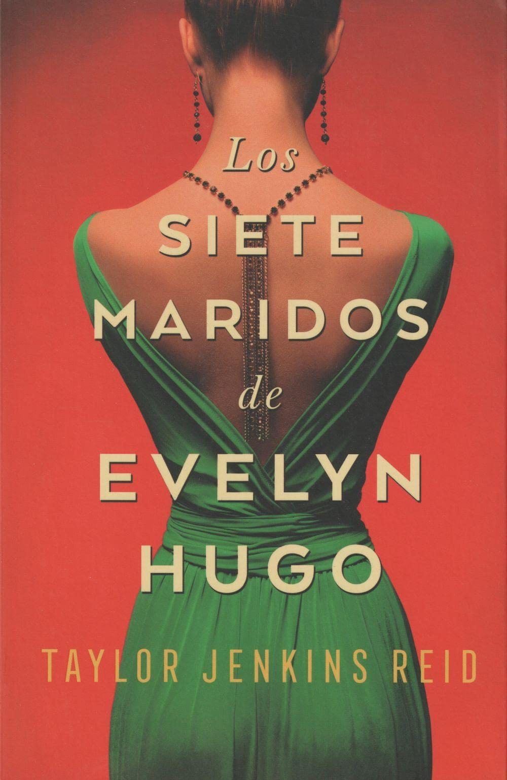 Los siete maridos de Evelyn Hugo (Spanish Edition) - Taylor Jenkins Reid · 2020