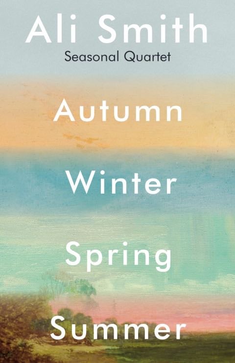 Seasonal Quartet (Autumn, Winter, Spring, Summer) - Ali Smith · 2021