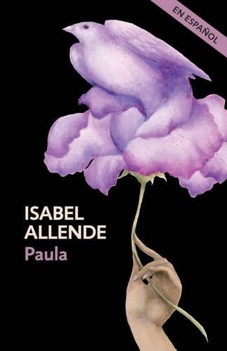 Paula (Spanish Edition) - Isabel Allende · 2017