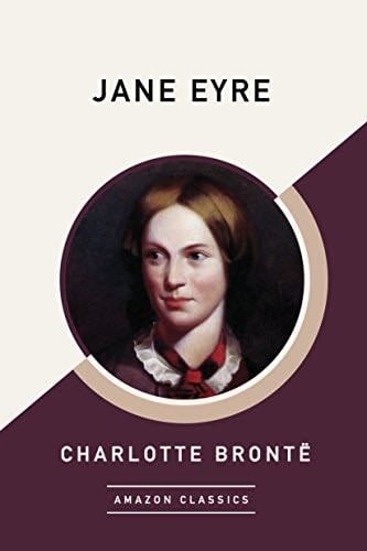 Jane Eyre (AmazonClassics Edition) - Charlotte Brontë · 2017