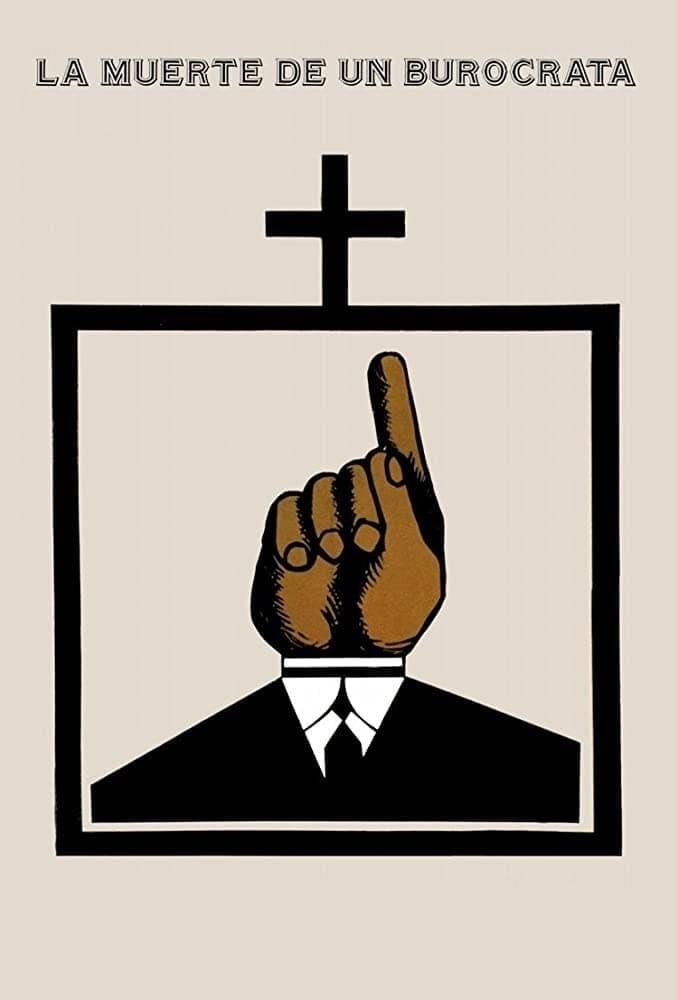 Death of a Bureaucrat - Tomás Gutiérrez Alea · 1966