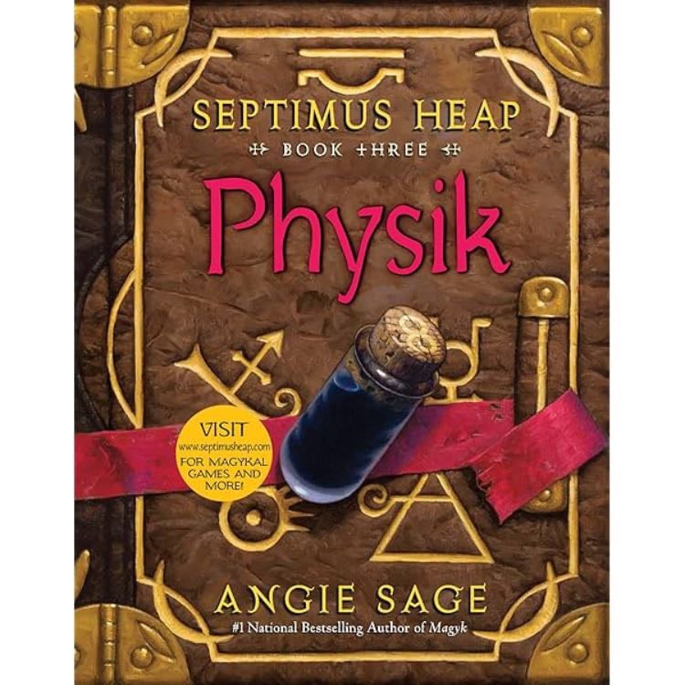 Septimus Heap, Book Three: Physik - Angie Sage · 2012