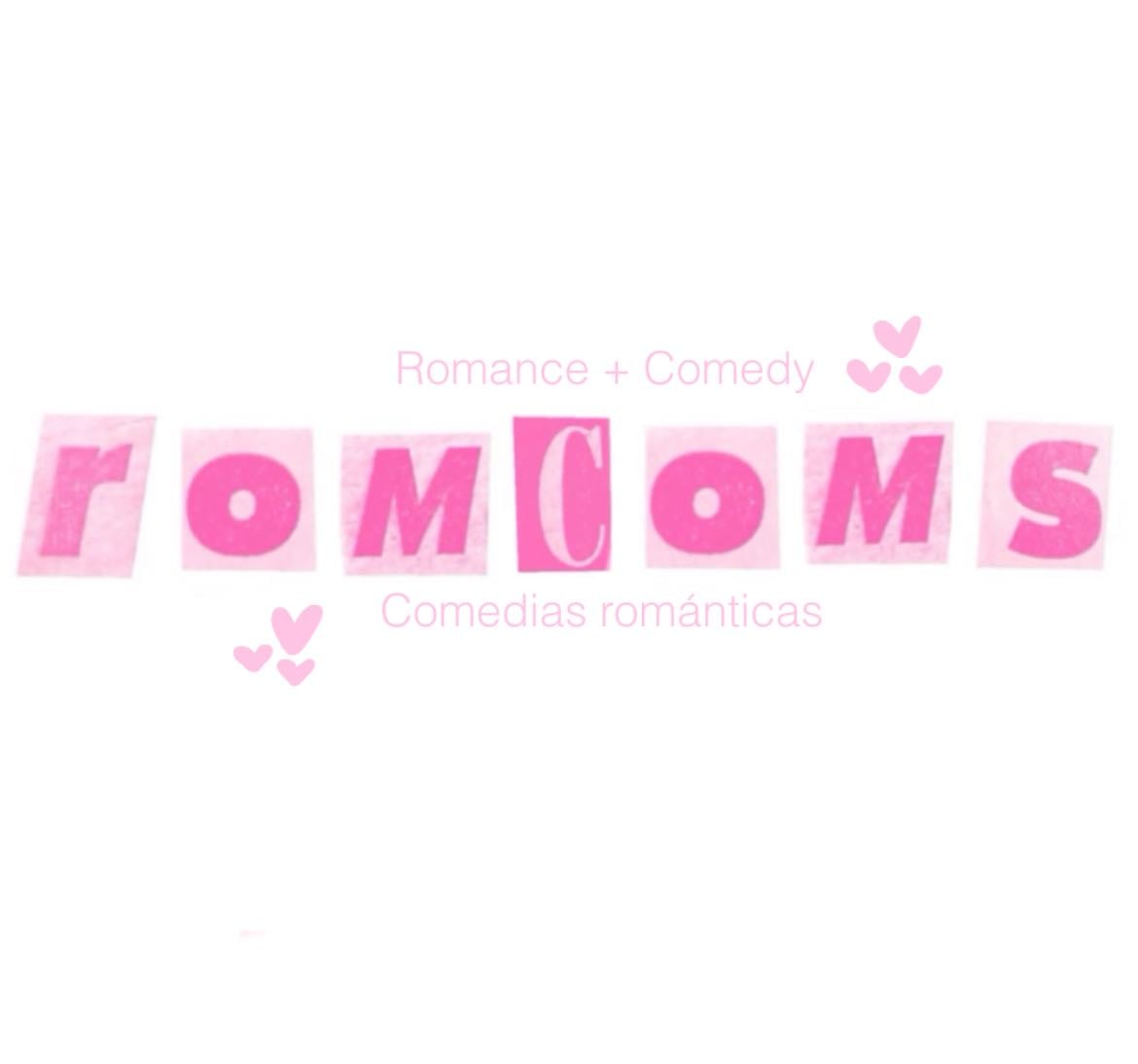 Romcoms 💗