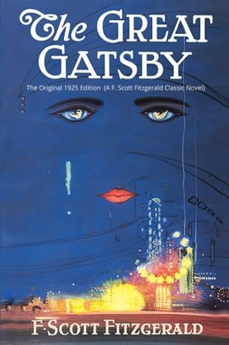 The Great Gatsby: The Original 1925 Edition (A F. Scott Fitzgerald Classic Novel) - F. Scott Fitzgerald · 2021
