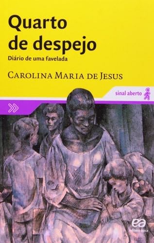 Quarto de Despejo Diario de Uma Favelada - Carolina Maria de Jesus · 1993