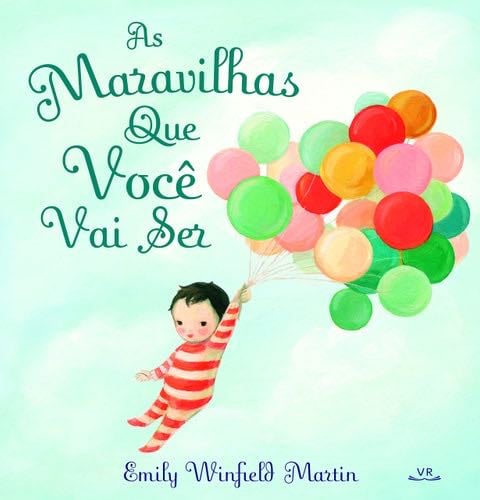 As Maravilhas Que Voce Vai Ser (Em Portugues do Brasil) - Emily Winfield Martin · 2019