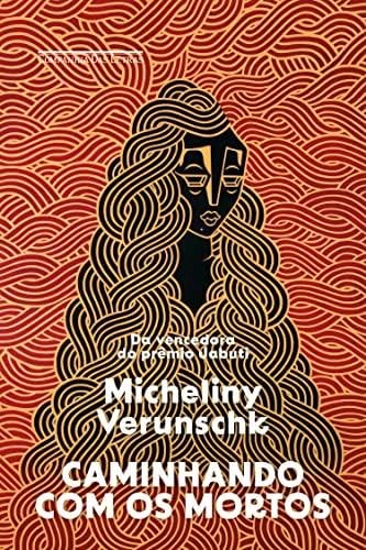 Caminhando com os mortos (Em Portugues do Brasil) - Micheliny Verunschk · 2023