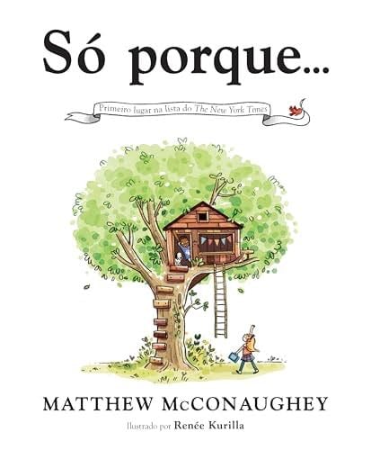 SÓ PORQUE... - MATTHEW MCCONAUGHEY · 2024
