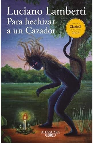 Para hechizar a un cazador - Luciano Lamberti · 2024