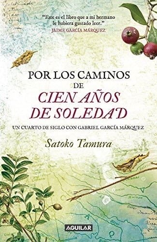 Por los caminos de 100 años de soledad (Spanish Edition) - Satoko Tamura · 2015
