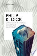 ¿Sueñan los androides con ovejas eléctricas? - Philip K. Dick · 2020