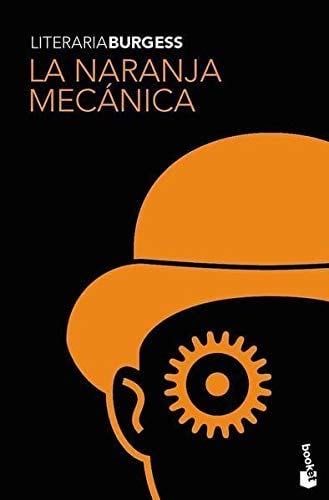 La Naranja Mecánica - Anthony Burgess · 2009