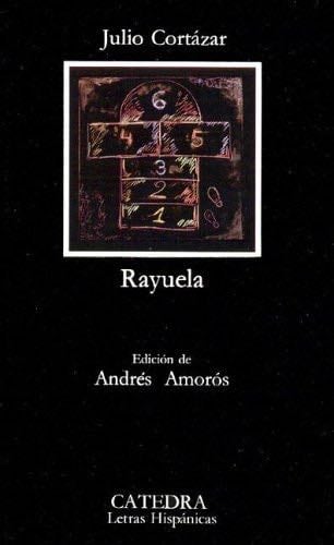 Rayuela - Cortazar, Julio, Julio Cortazar · 2006