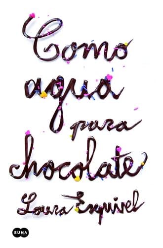 Como agua para chocolate - Laura Esquivel · 2013