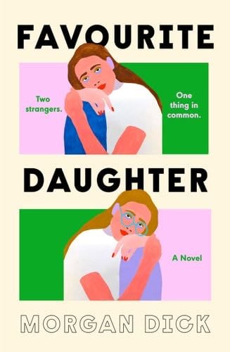 Favourite Daughter - Morgan Dick · 2025