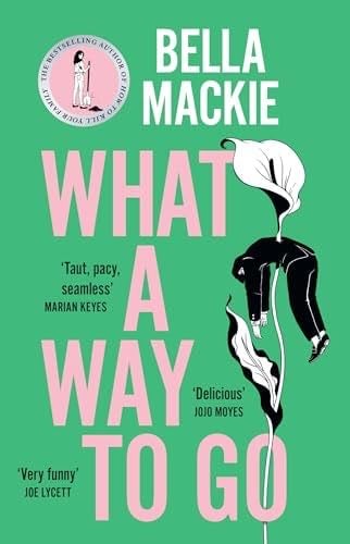 What A Way To Go - Mackie Bella · 2025