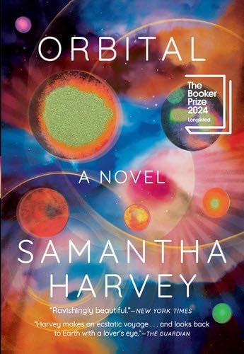 Orbital - Samantha Harvey · 2024