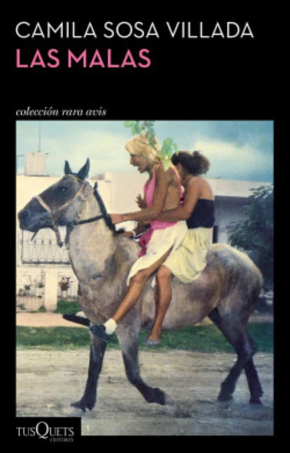 Las malas - Camila Sosa Villadas