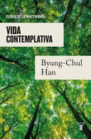 Vita Contemplativa - Byung-Chul Han · 2023
