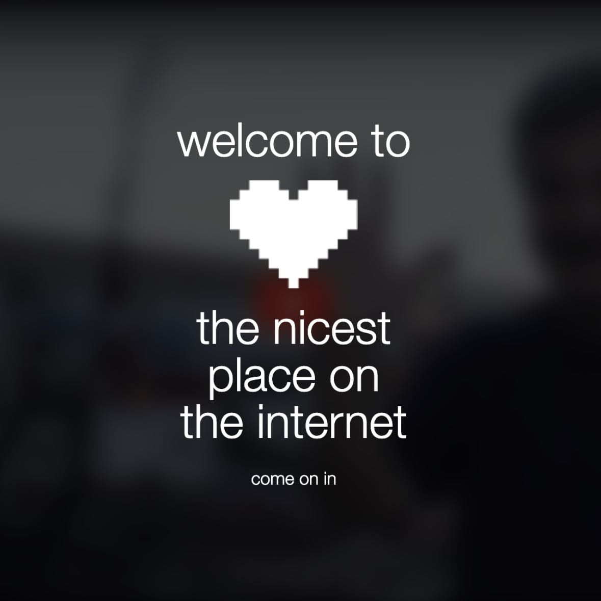 The Nicest Place - The Nicest Place on the Internet