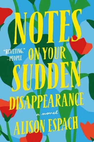 Notes on Your Sudden Disappearance - Alison Espach · 2022