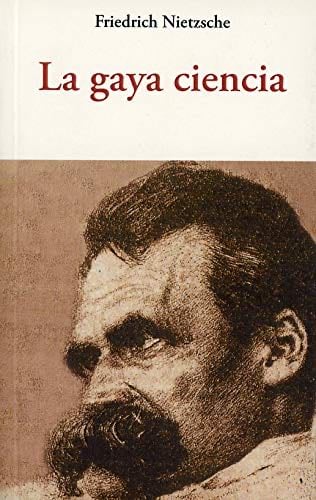 LA GAYA CIENCIA - FRIEDRICH NIETZSCE · 2019