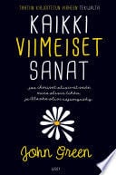 Kaikki viimeiset sanat - John Green · 2014