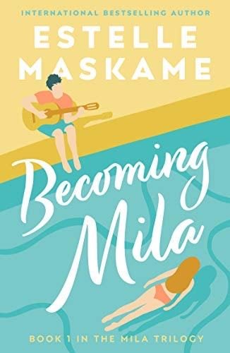 Becoming Mila - Estelle Maskame · 2021