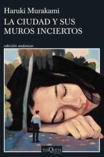 La ciudad y sus muros inciertos - Haruki Murakami · 2024