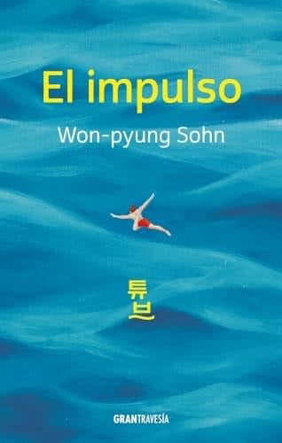 El Impulso (Ficción) (Spanish Edition) - Won-pyung Sohn · 2024