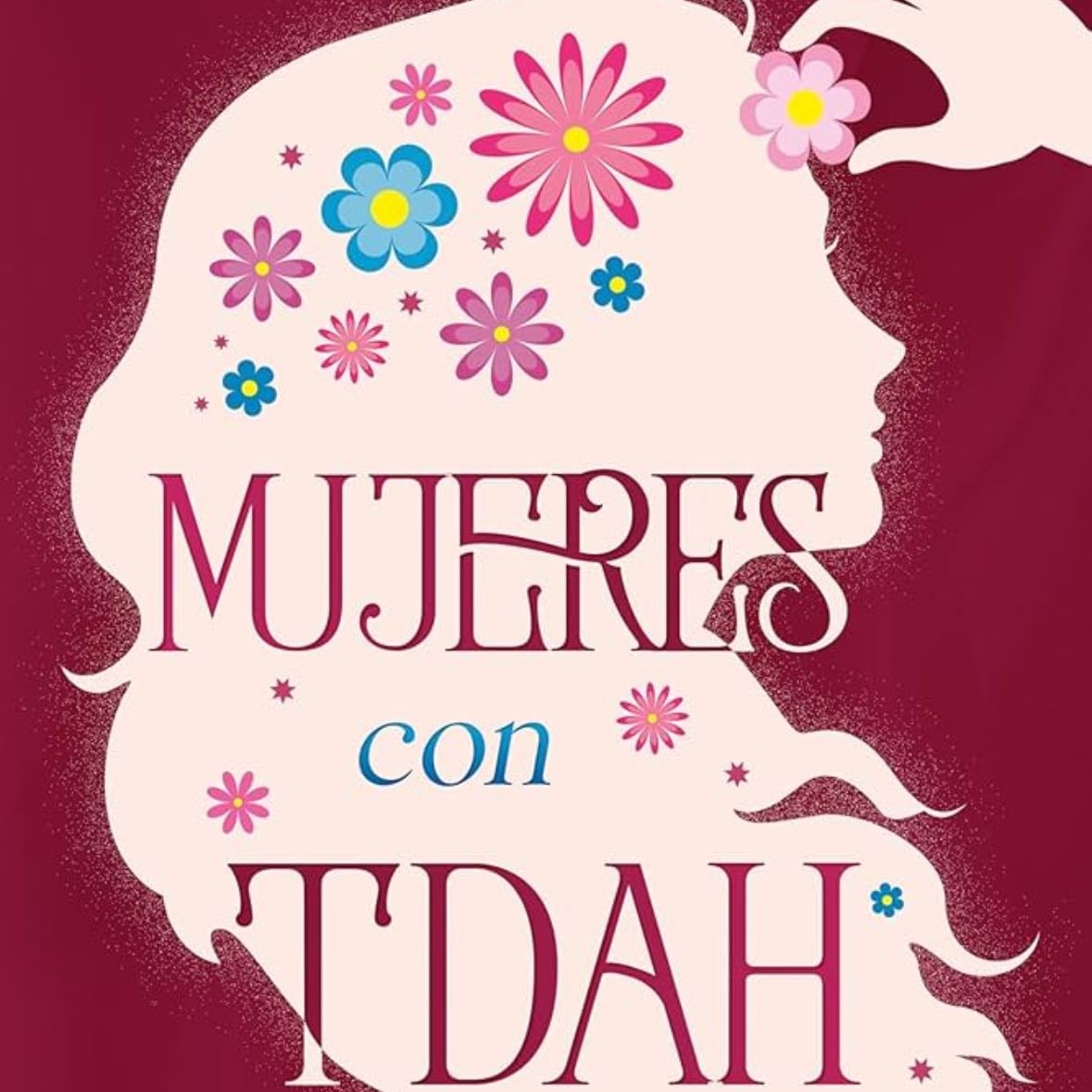 Mujeres con tdah - Dori Natasha