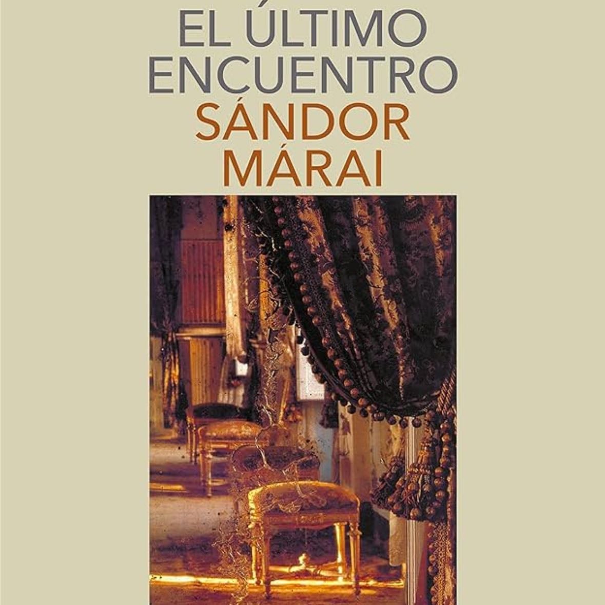 El último encuentro - Sandor Marai