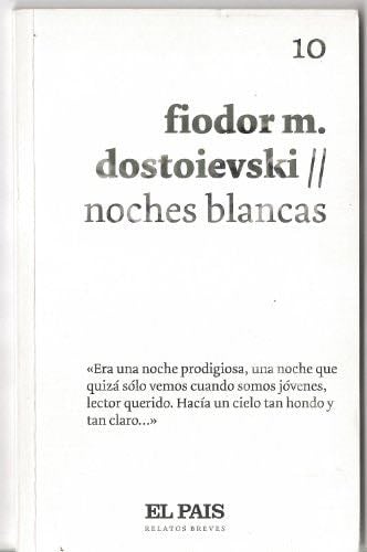 Noches blancas - Fiodor Dostoievski · 2007