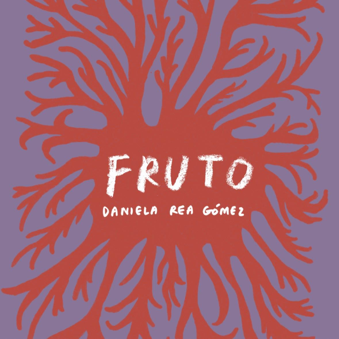 Fruto - Rea Gómez, Daniela (author.) · 2023