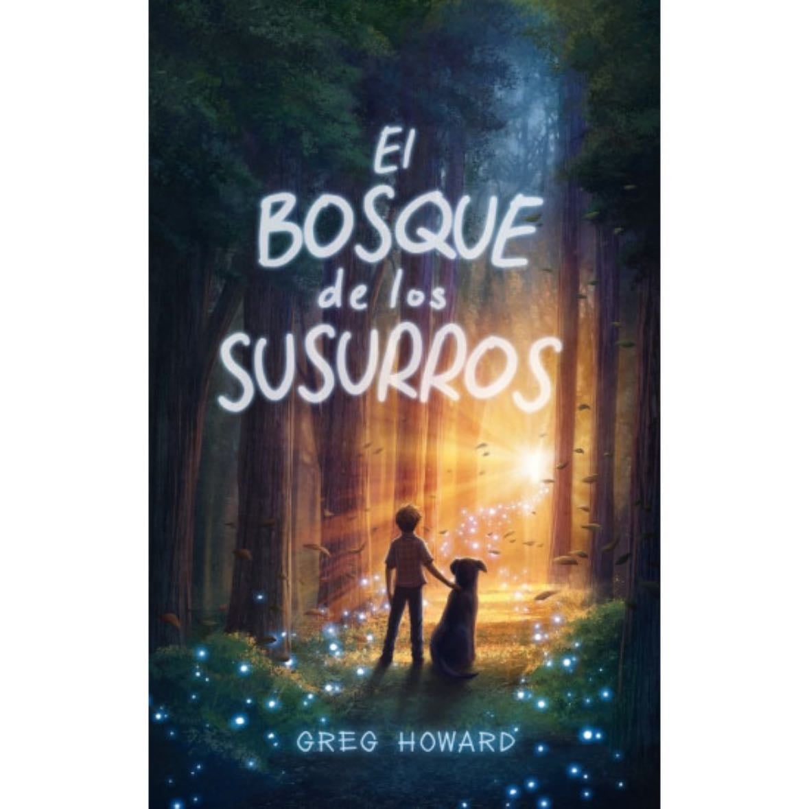 El bosque de los susurros - Greg Howard