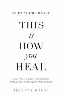 When You're Ready, This Is How You Heal - Wiest