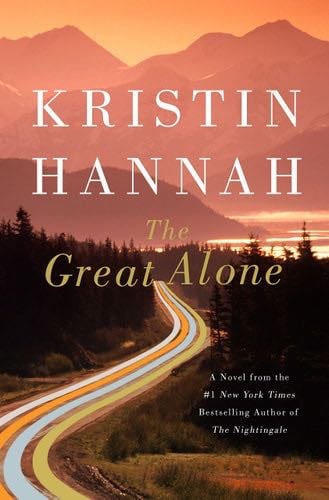 The Great Alone - Kristin Hannah · 2018
