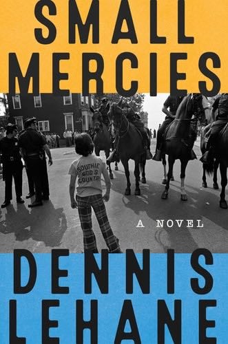 Small Mercies - Dennis Lehane · 2023