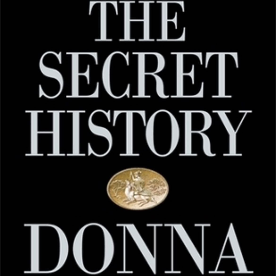 The Secret History - Donna Tartt · 1992