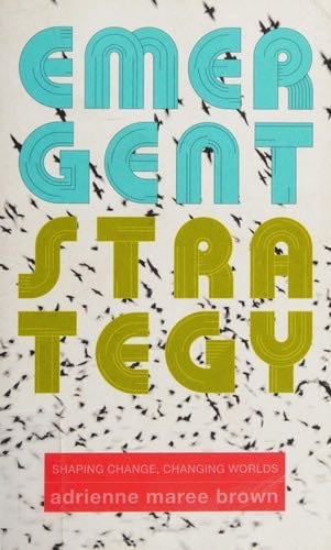 Emergent Strategy - Adrienne M. Brown · 2017