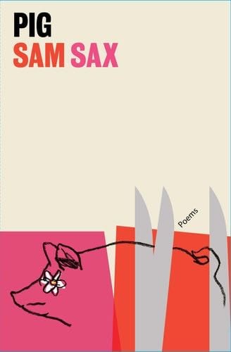 Pig - Sam Sax · 2023
