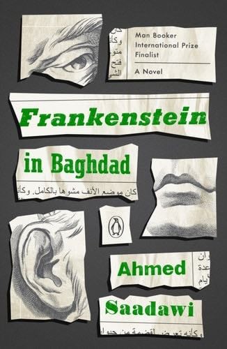 Frankenstein in Baghdad: A Novel - Ahmed Saadawi · 2018