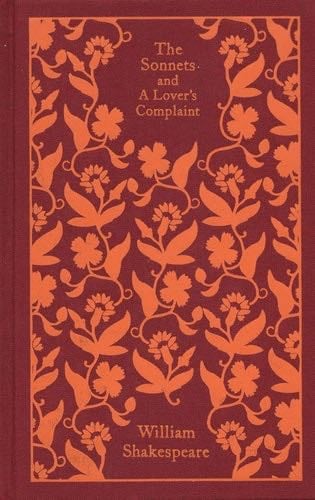 The Sonnets and a Lover's Complaint (Penguin Clothbound Classics) - William Shakespeare · 2010