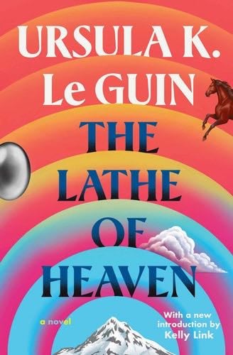 The Lathe of Heaven - Ursula K. Le Guin · 2023