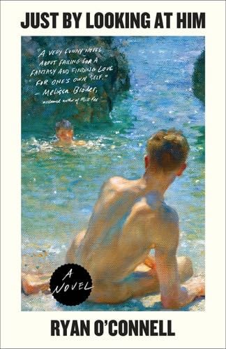 Just by Looking at Him: A Novel - Ryan O'Connell · 2022