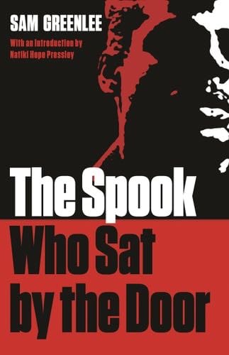 The Spook Who Sat by the Door, Second Edition (African American Life Series) - Sam Greenlee · 2022