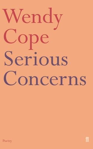 Serious Concerns - Wendy Cope · 1993